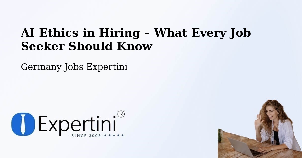 AI Ethics in Recruitment & Hiring – Offenburg - Offenburg, Germany Jobs Expertini