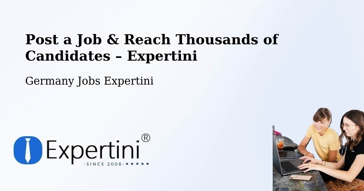 Post a Job in Offenburg – Hire the Right Talent - Offenburg, Germany Jobs Expertini