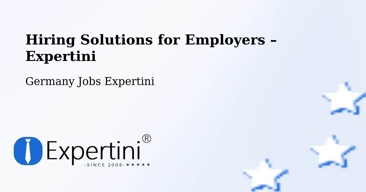 Hiring Solutions for Employers in Offenburg - Offenburg, Germany Jobs Expertini