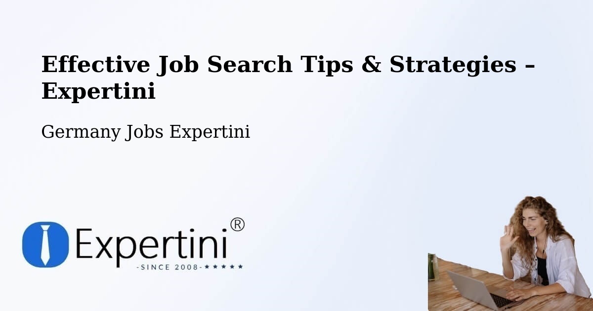 Job Search Tips & Strategies for Job Seekers – Offenburg - Offenburg, Germany Jobs Expertini